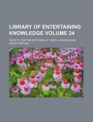 Book cover for Library of Entertaining Knowledge Volume 24