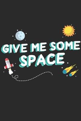 Book cover for Give Me Some Space