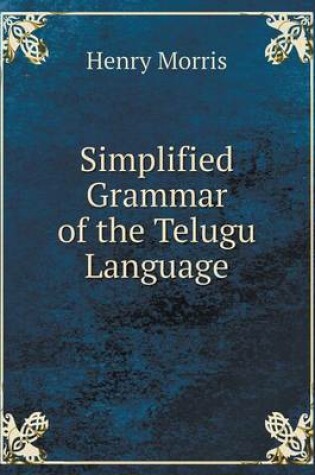 Cover of Simplified Grammar of the Telugu Language