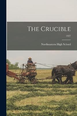 Book cover for The Crucible; 1927