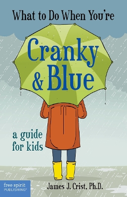 Book cover for What to Do When You're Cranky & Blue