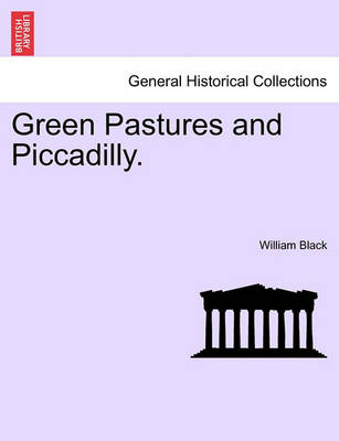 Book cover for Green Pastures and Piccadilly. Vol. III.