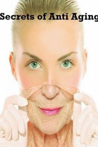 Cover of Secrets of Anti Aging