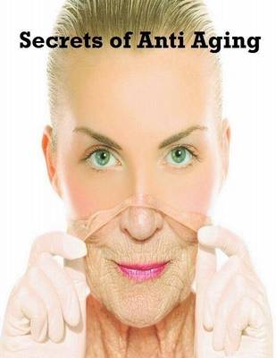 Book cover for Secrets of Anti Aging