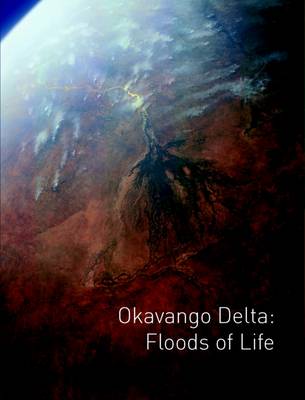 Book cover for Okavango Delta: Floods of Life