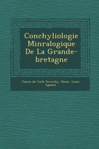 Cover of Conchyliologie Min Ralogique de La Grande-Bretagne