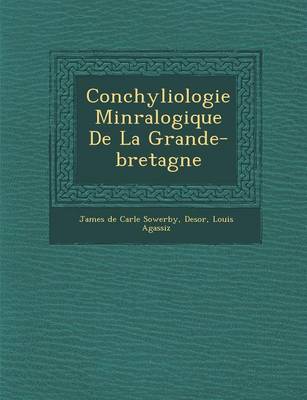 Book cover for Conchyliologie Min Ralogique de La Grande-Bretagne