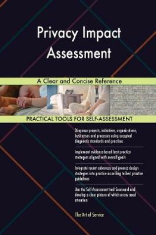 Cover of Privacy Impact Assessment A Clear and Concise Reference