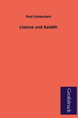 Cover of Liwuna Und Kaidoh