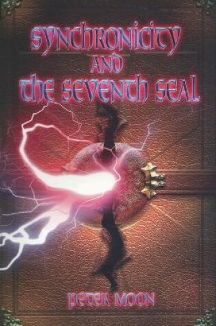 Cover of Synchronicity and the Seventh Seal