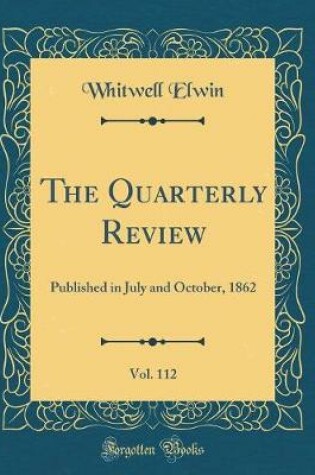 Cover of The Quarterly Review, Vol. 112