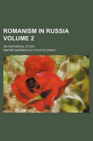 Cover of Romanism in Russia Volume 2; An Historical Study