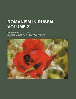 Book cover for Romanism in Russia Volume 2; An Historical Study