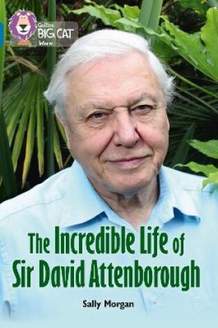 Cover of The Incredible Life of Sir David Attenborough