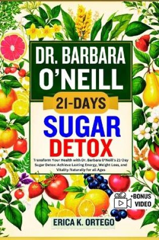 Cover of Dr. Barbara O'Neill 21-Days Sugar Detox