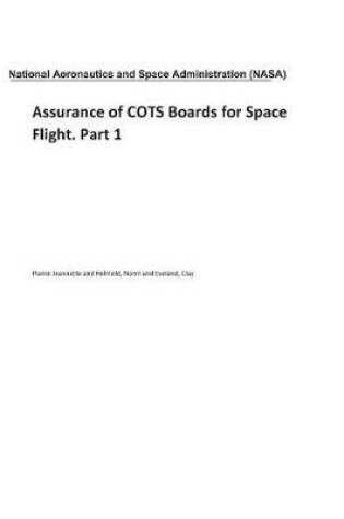 Cover of Assurance of Cots Boards for Space Flight. Part 1