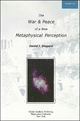 Book cover for The War and Peace of a New Metaphysical Perception, Volume III