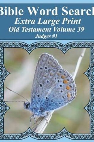 Cover of Bible Word Search Extra Large Print Old Testament Volume 39