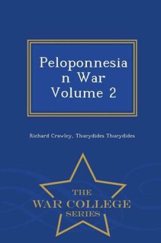 Cover of Peloponnesian War Volume 2 - War College Series