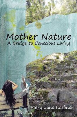 Book cover for Mother Nature, a Bridge to Conscious Living