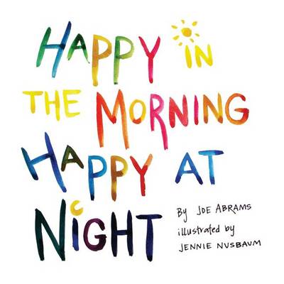 Book cover for Happy In The Morning Happy At Night
