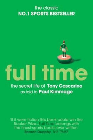 Cover of Full Time: The Secret Life Of Tony Cascarino