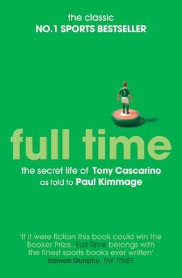 Book cover for Full Time: The Secret Life Of Tony Cascarino