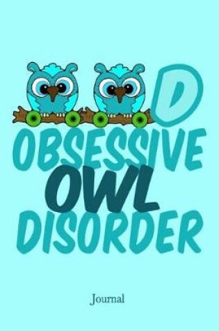 Cover of Obsessive Owl Disorder Journal