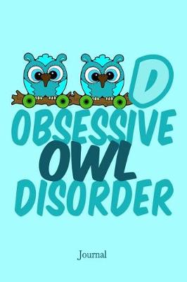 Book cover for Obsessive Owl Disorder Journal