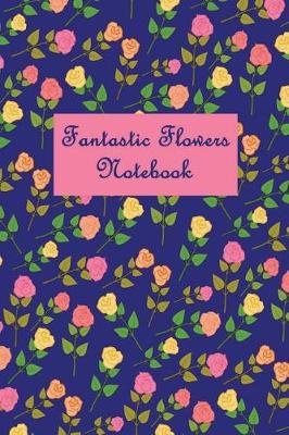 Cover of Fantastic Flowers Notebook