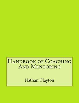 Book cover for Handbook of Coaching and Mentoring