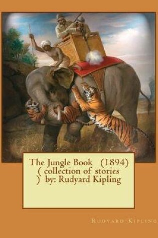 Cover of The Jungle Book (1894) ( collection of stories ) by