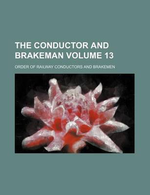 Book cover for The Conductor and Brakeman Volume 13