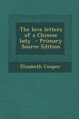 Cover of The Love Letters of a Chinese Lady