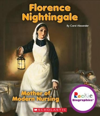 Book cover for Florence Nightingale: Mother of Modern Nursing (Rookie Biographies)