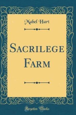 Cover of Sacrilege Farm (Classic Reprint)