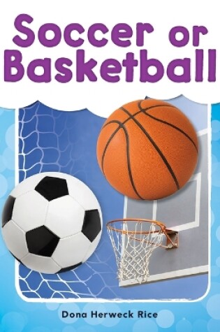 Cover of Soccer or Basketball