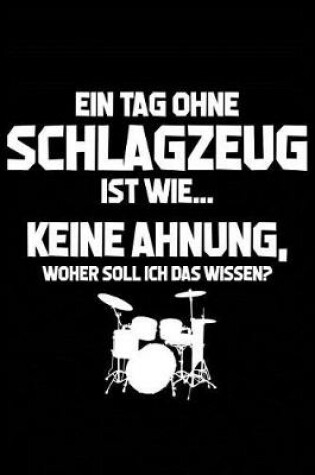 Cover of Tag Ohne Schlagzeug? Unmoeglich!