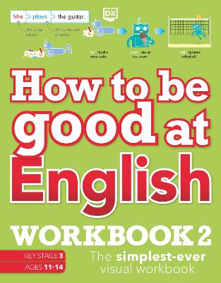 Cover of How to be Good at English Workbook 2, Ages 11-14 (Key Stage 3)
