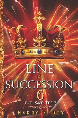 Book cover for The Line of Succession 6