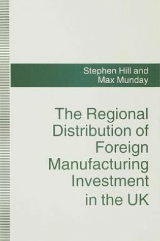 Cover of The Regional Distribution of Foreign Manufacturing Investment in the UK