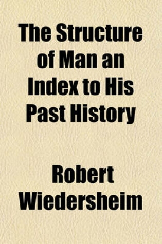 Cover of The Structure of Man an Index to His Past History