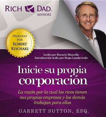 Book cover for Rich Dad Advisors: Inicie Su Propia Corporaci�n
