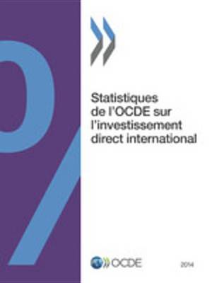 Book cover for Statistiques de L'Ocde Sur L'Investissement Direct International 2014
