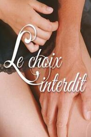Cover of Le Choix Interdit