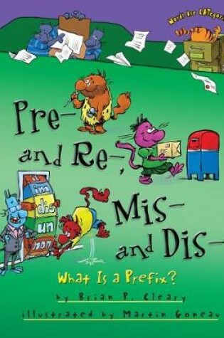 Cover of Pre- and Re-, Mis- and Dis-