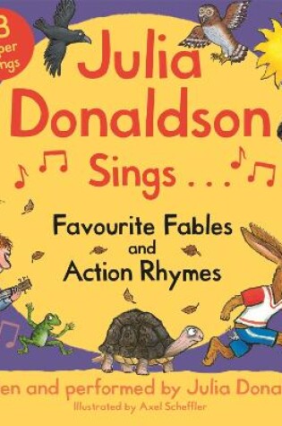 Cover of Julia Donaldson Sings Favourite Fables and Action Rhymes