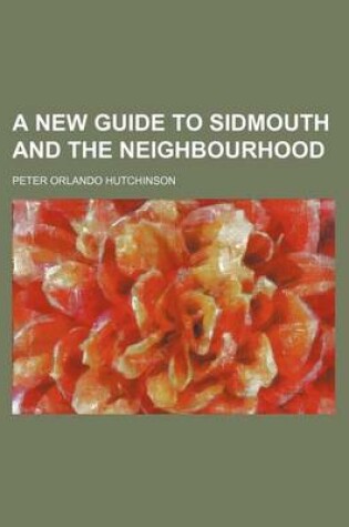 Cover of A New Guide to Sidmouth and the Neighbourhood