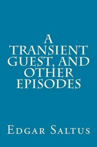Cover of A Transient Guest, and Other Episodes