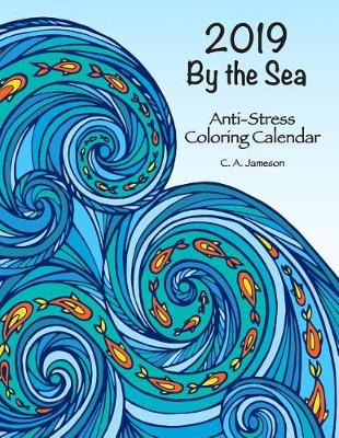 Book cover for 2019 By the Sea Anti-Stress Coloring Calendar